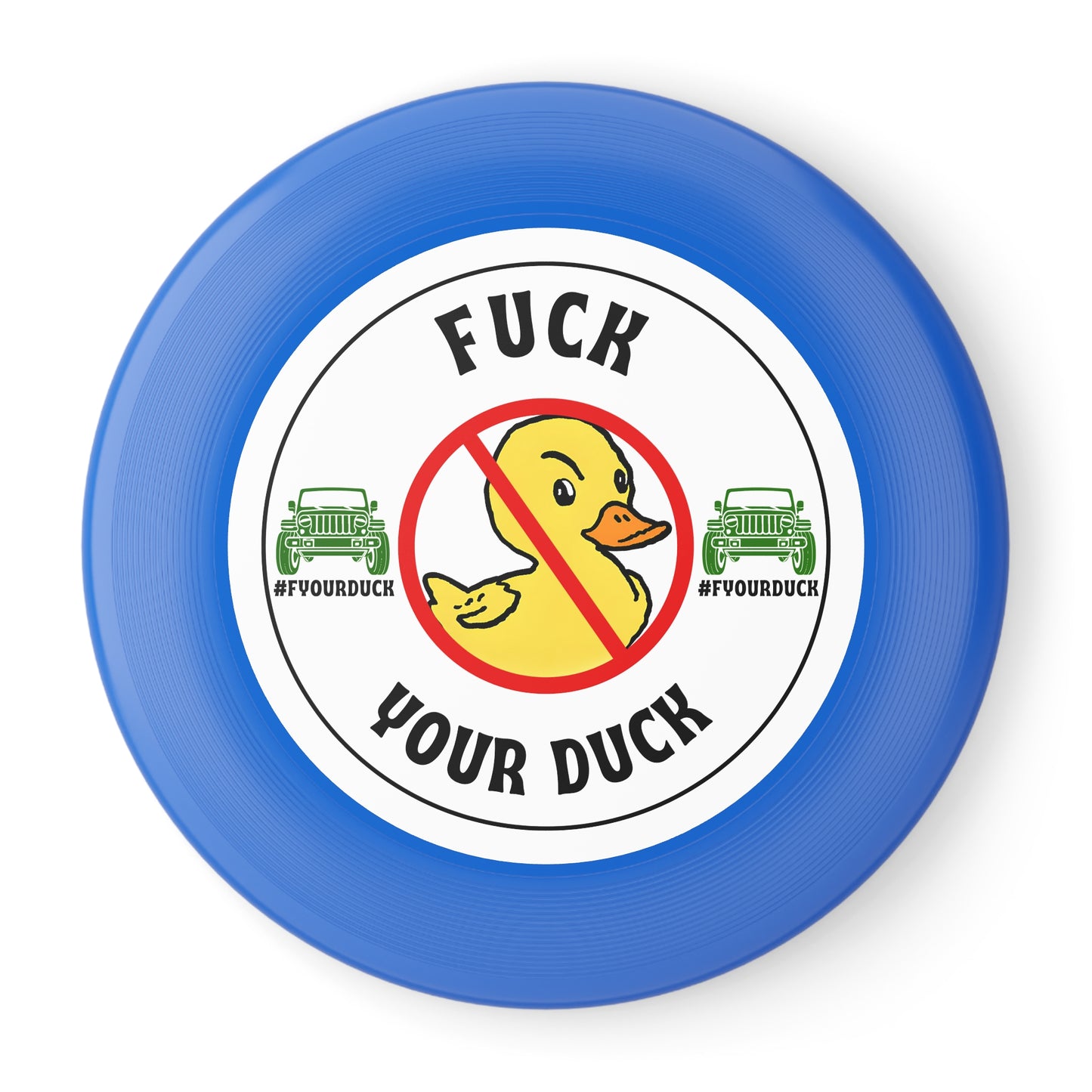 F Your Duck Frisbee