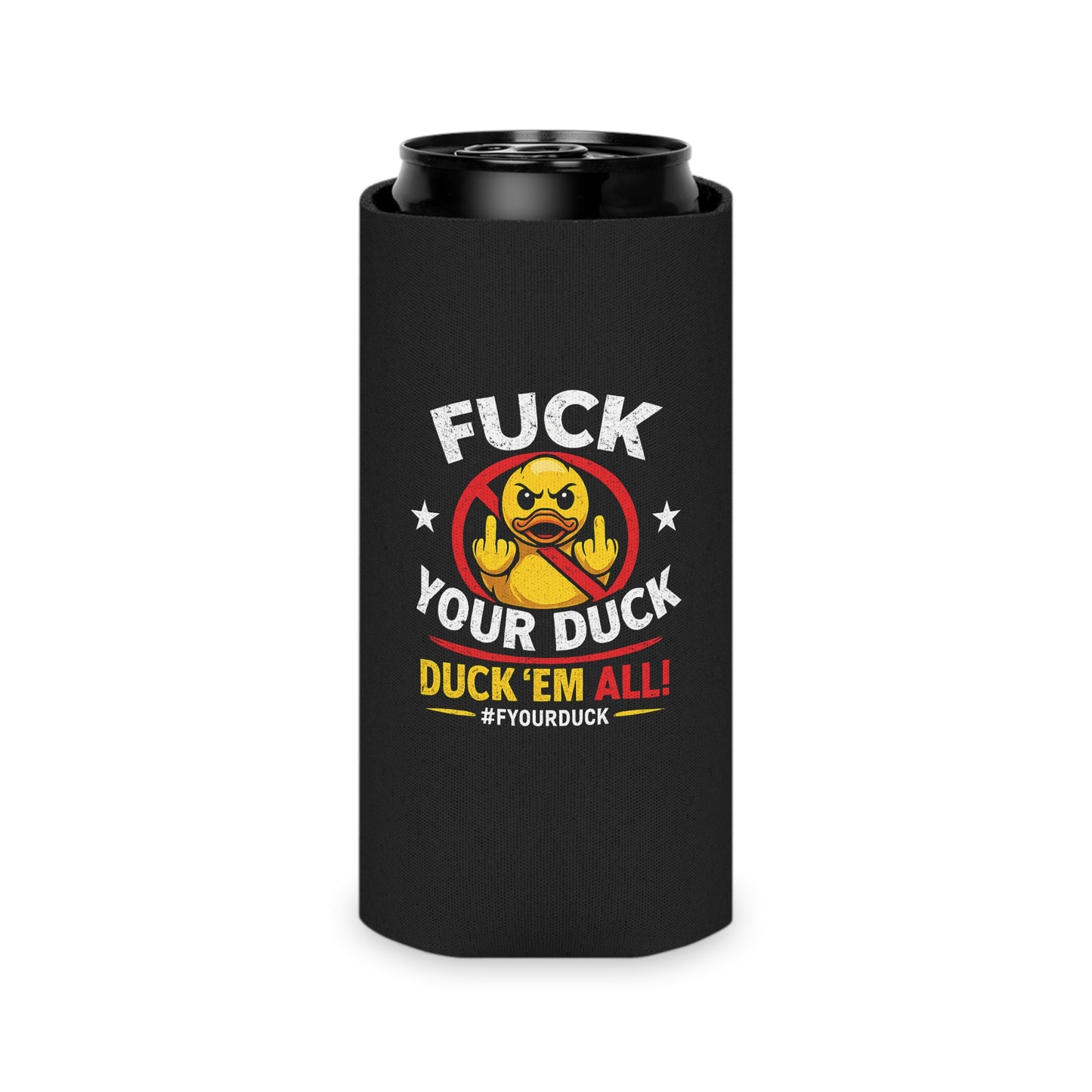 F Your Duck Can Koozie