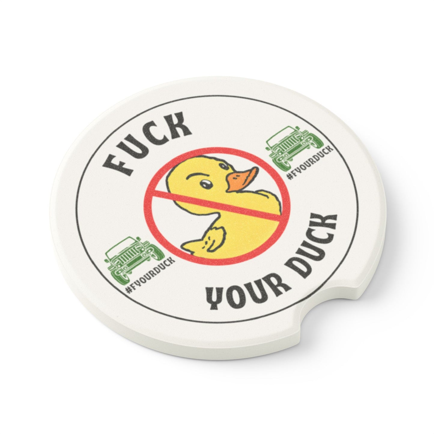 F Your Duck - Car Coaster Soapstone