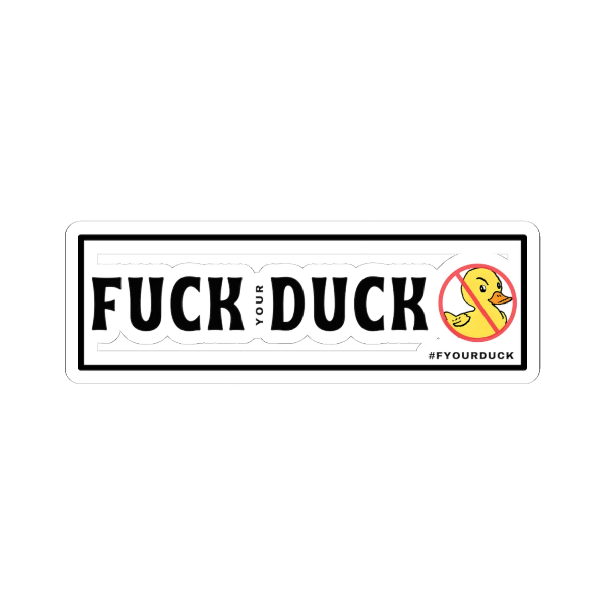 F your Duck - Kiss-Cut Stickers