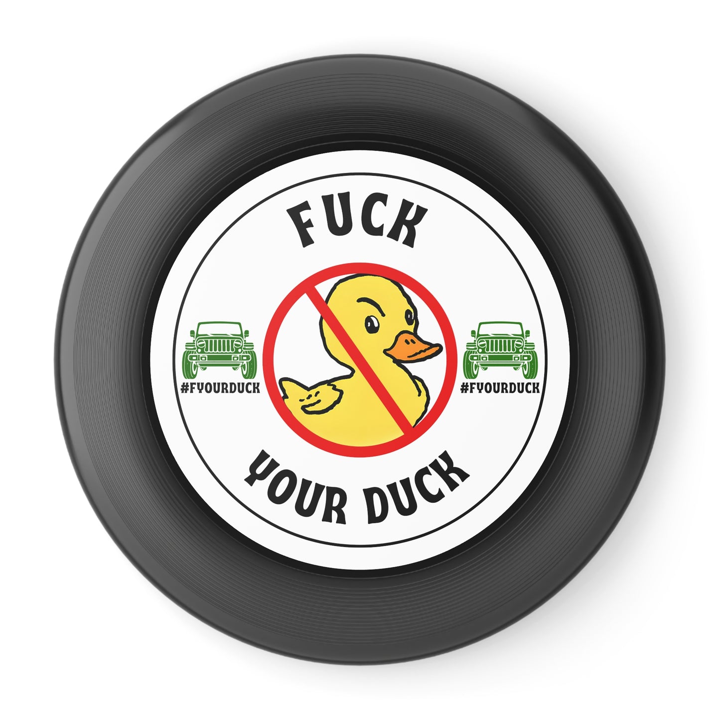 F Your Duck Frisbee