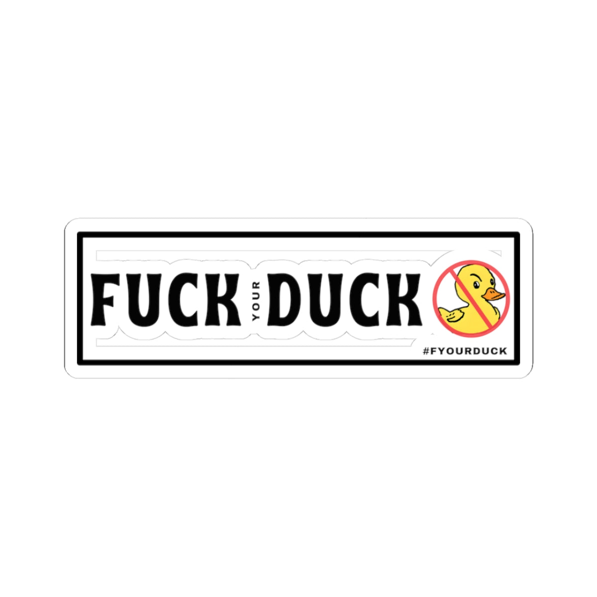 F your Duck - Kiss-Cut Stickers