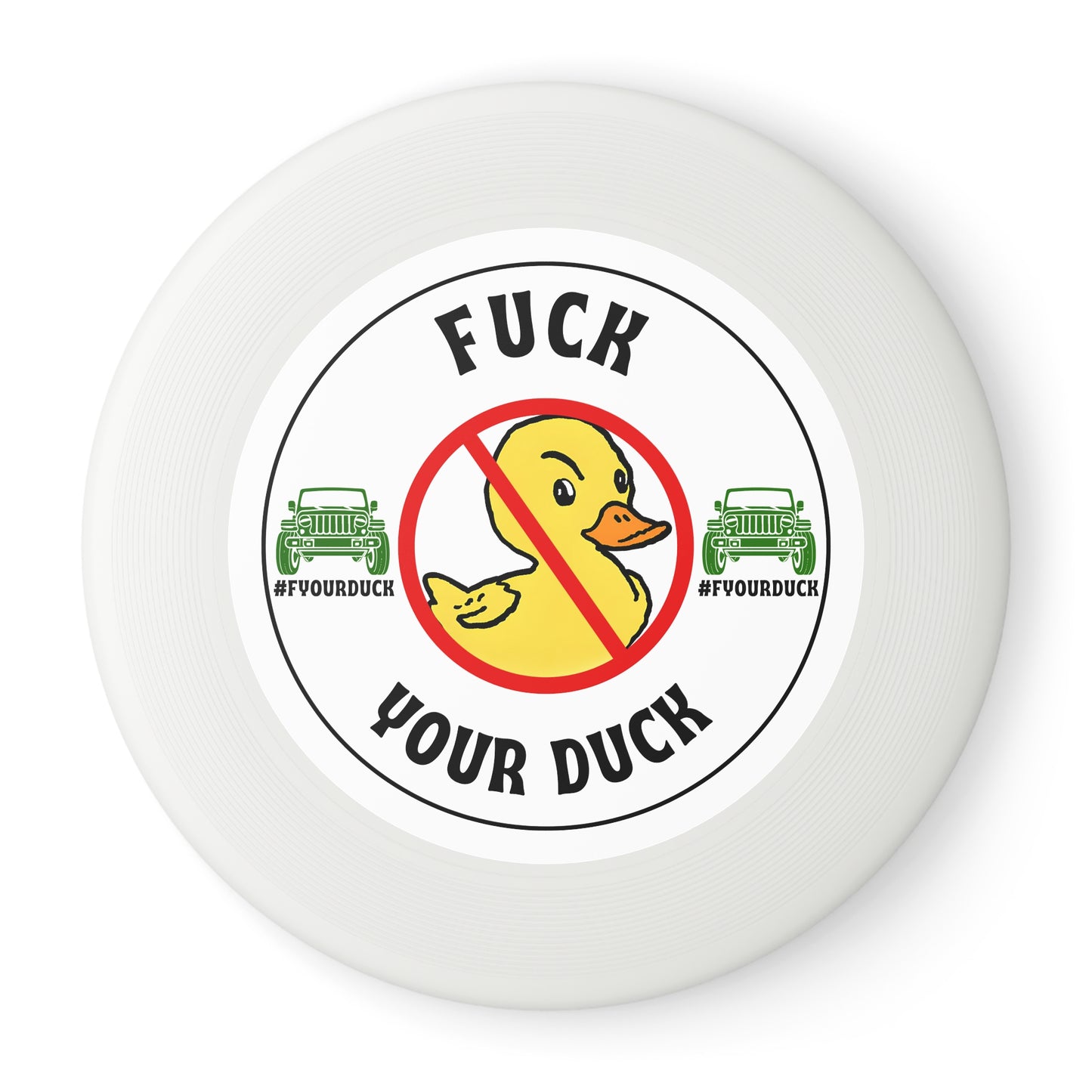F Your Duck Frisbee