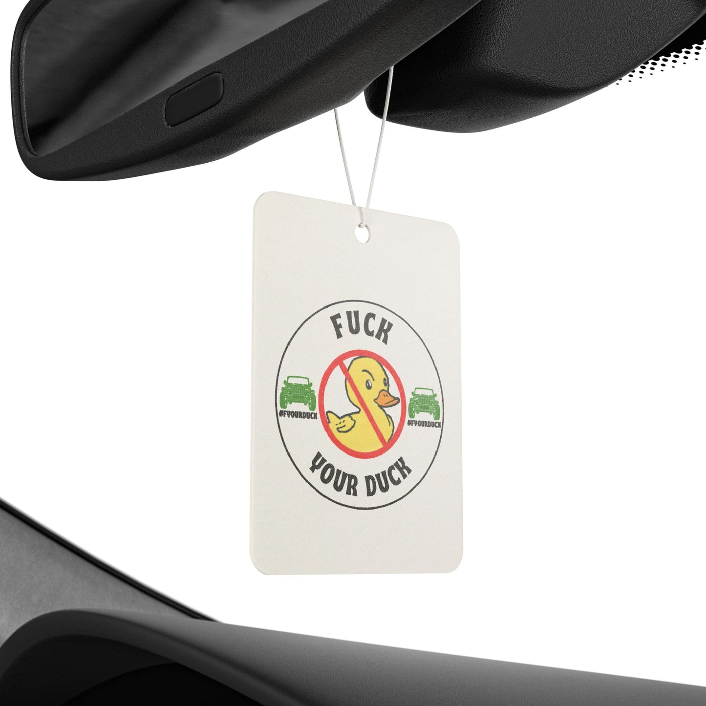 F Your DUCK - Car Air Freshener