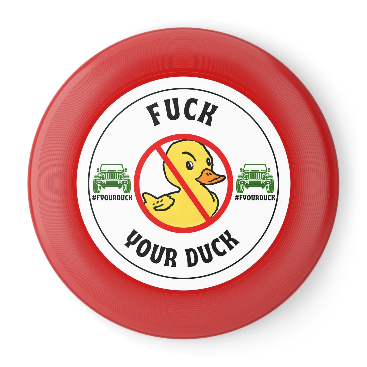 F Your Duck Frisbee