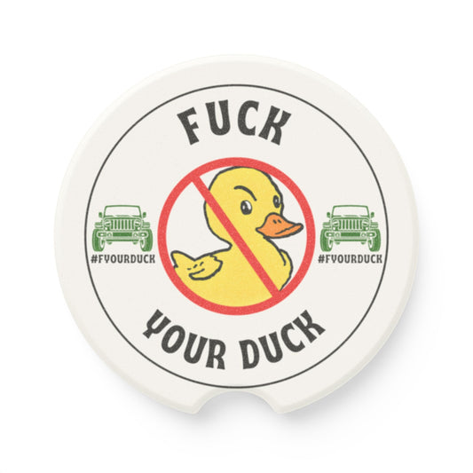 F Your Duck - Car Coaster Soapstone