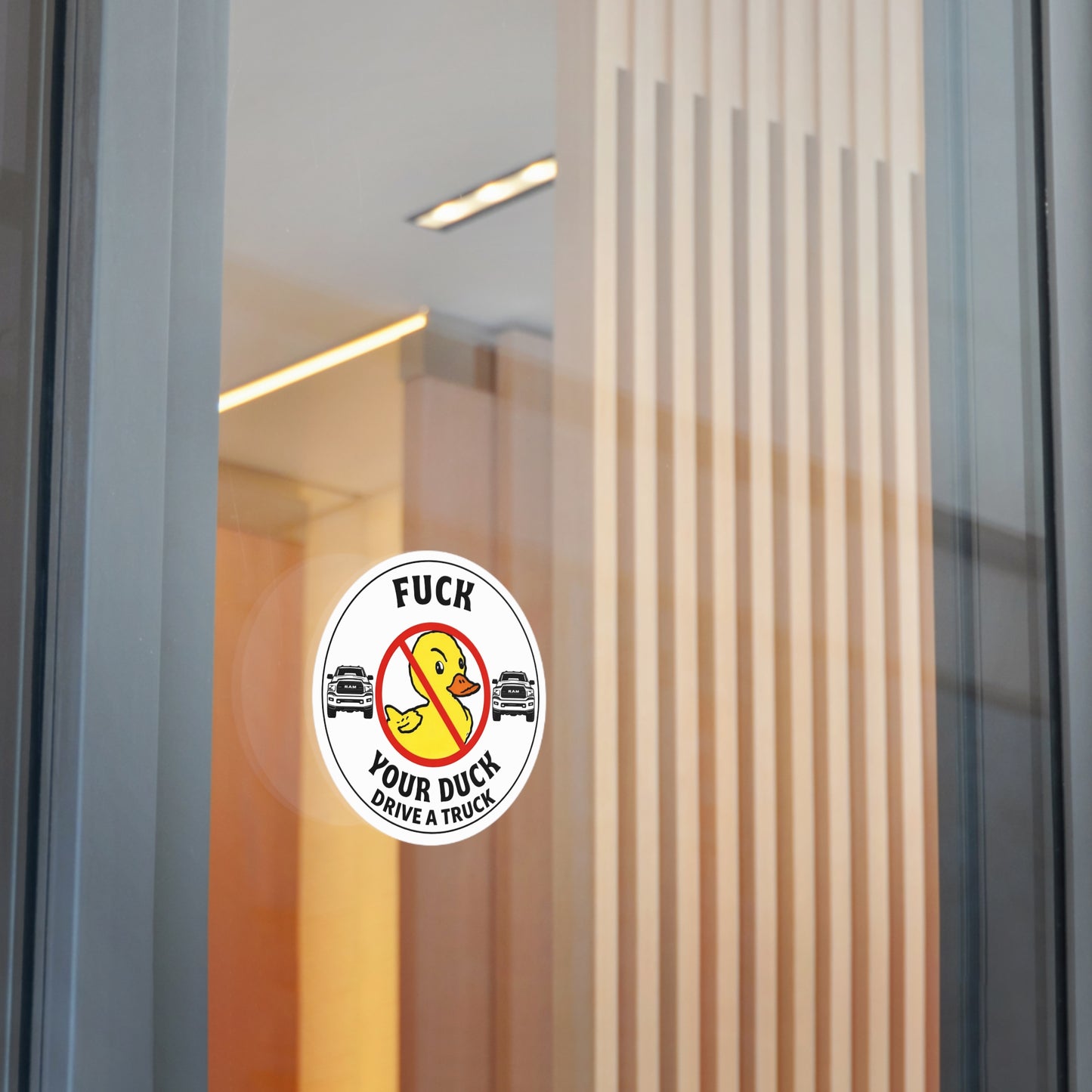 Round Sticker — “Fuck Your Duck, Drive a Truck” Anti-Duck Truck Driver Decal