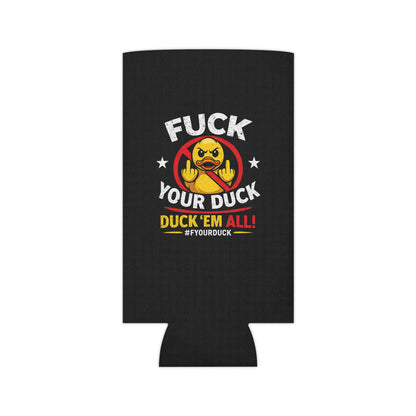 F Your Duck Can Koozie