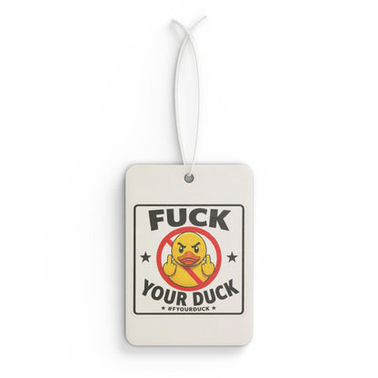 Car Air Freshener   -- 'Fuck Your Duck'
