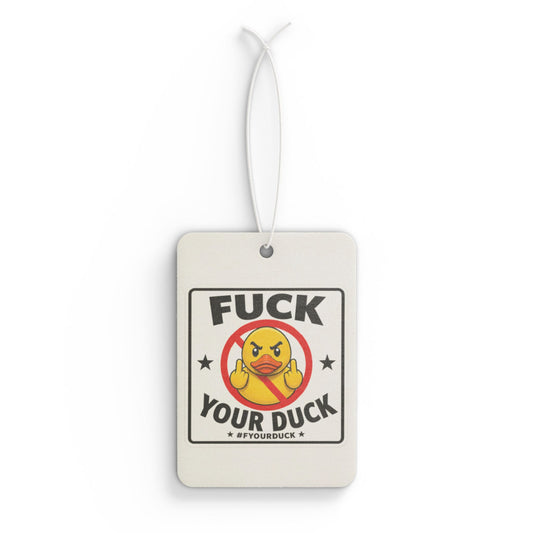 Car Air Freshener   -- 'Fuck Your Duck'