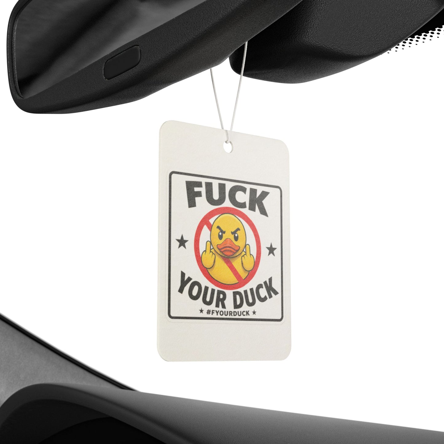 Car Air Freshener   -- 'Fuck Your Duck'