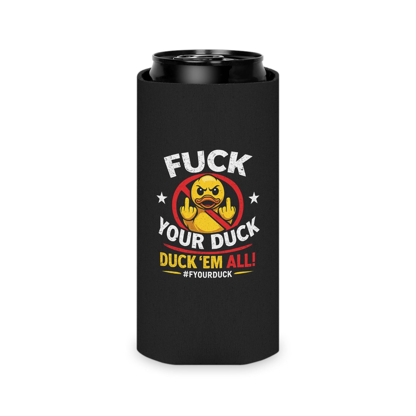 F Your Duck Can Koozie