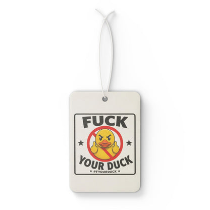Car Air Freshener   -- 'Fuck Your Duck'