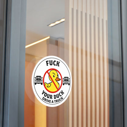 Round Sticker — “Fuck Your Duck, Drive a Truck” Anti-Duck Truck Driver Decal