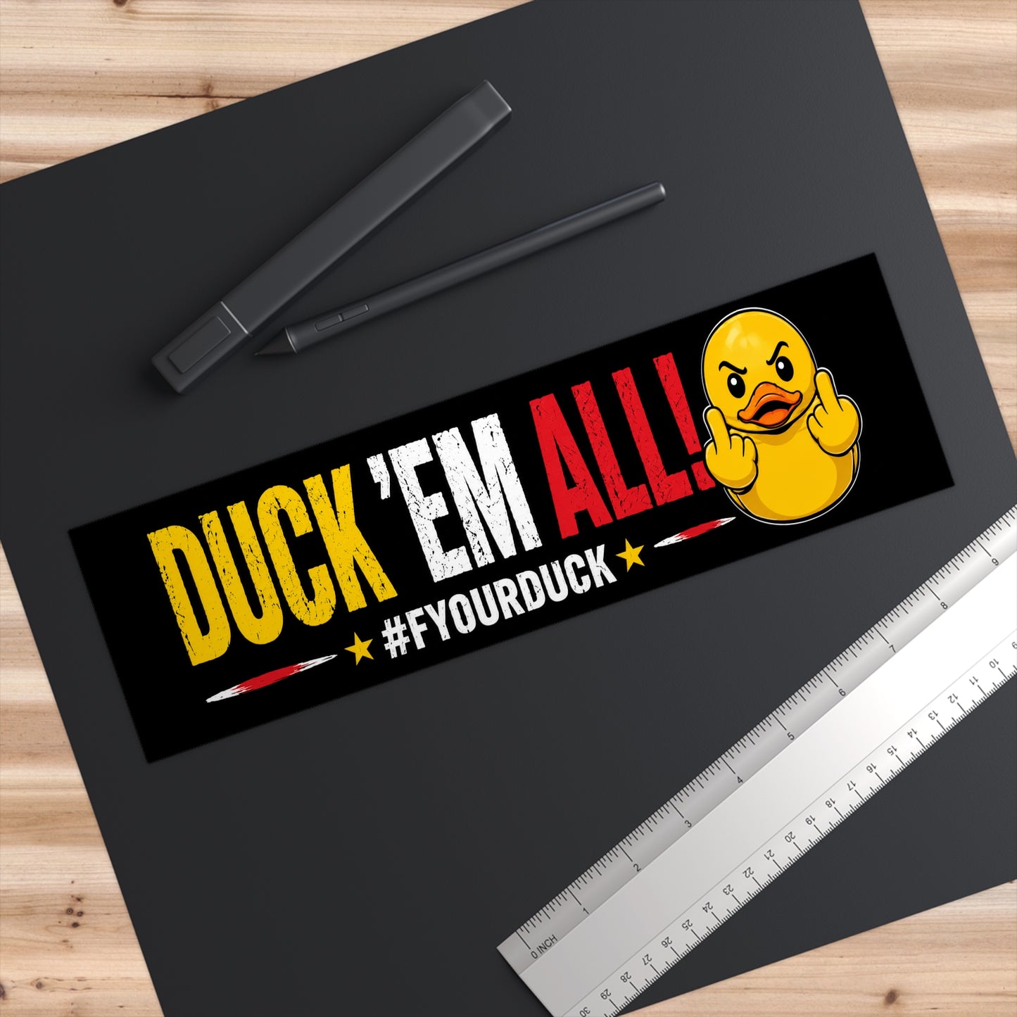 Duck 'Em All Bumper Sticker – #FYOURDUCK