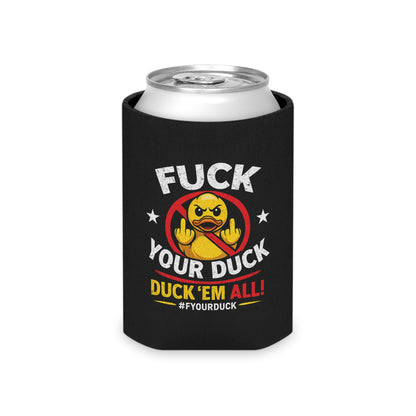 F Your Duck Can Koozie